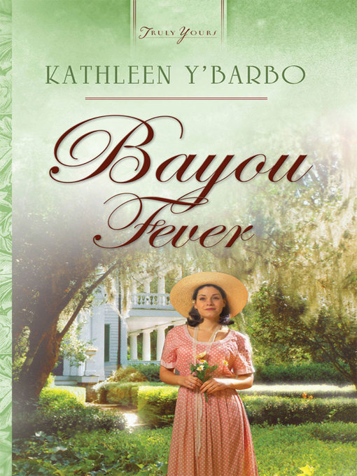 Title details for Bayou Fever by Kathleen Y'Barbo - Available